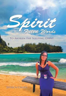 Spirit Filled Words: To Awaken the Sleeping Giant (Hardback)