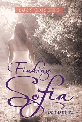 Finding Sofia: Be Inspired (Hardback)