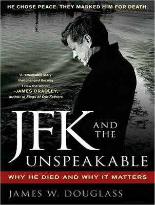 JFK and the Unspeakable: Why He Died and Why It Matters (CD-Audio)