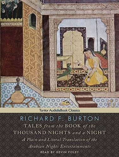 Tales from the Book of the Thousand Nights and a Night: A Plain and Literal Translation of the Arabian Nights Entertainments (CD-Audio)