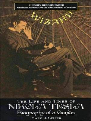 Wizard: The Life and Times of Nikola Tesla: Biography of a Genius (CD-Audio)