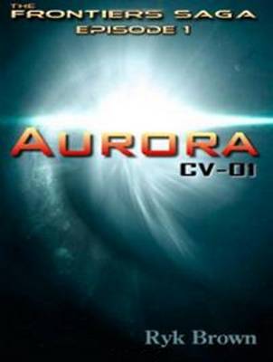 Aurora: CV-01 - Frontiers Saga 1 (CD-Audio)