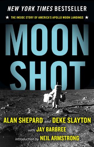 Moon Shot: The Inside Story of America's Apollo Moon Landings (Paperback)