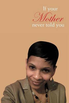 If Your Mother Never Told You (Paperback)