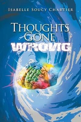 Thoughts Gone Wrong (Paperback)