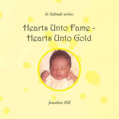 Hearts Unto Fame - Hearts Unto Gold (Paperback)