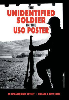 The Unidentified Soldier in the USO Poster: An Extraordinary Odyssey (Hardback)