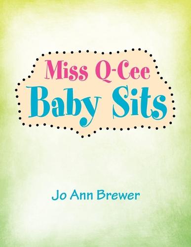 Miss Q-Cee Baby Sits (Paperback)