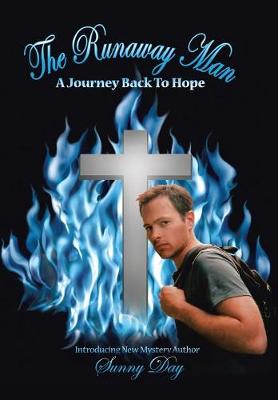 The Runaway Man: A Journey Back to Hope (Hardback)
