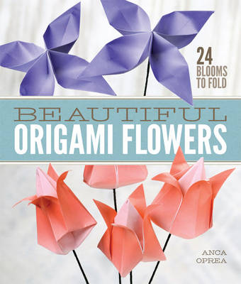 Beautiful Origami Flowers: 23 Blooms to Fold (Paperback)
