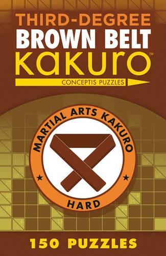 Third-Degree Brown Belt Kakuro (Paperback)