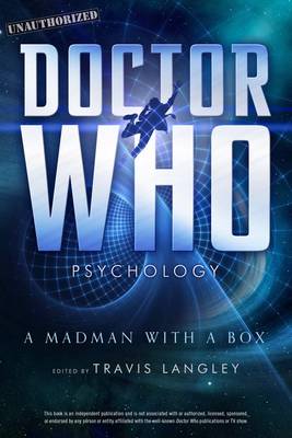 Doctor Who Psychology: A Madman with a Box - Popular Culture Psychology (Paperback)