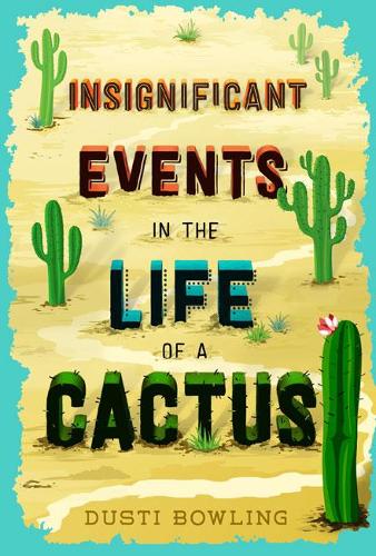Insignificant Events in the Life of a Cactus (Hardback)