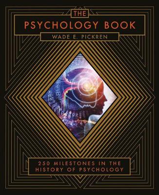 The Psychology Book: From Shamanism to Cutting-Edge Neuroscience, 250 Milestones in the History of Psychology (Leather / fine binding)