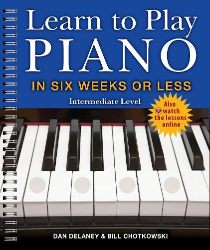 Learn to Play Piano in Six Weeks or Less: Intermediate Level (Paperback)