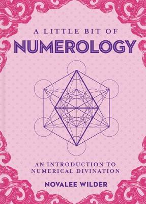 Little Bit of Numerology, A: An Introduction to Numerical Divination - Little Bit Series (Hardback)