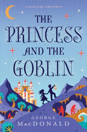George MacDonald The Princess and the Goblin