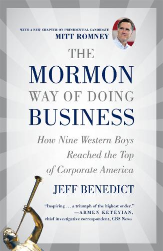 The Mormon Way of Doing Business, Revised Edition: How Nine Western Boys Reached the Top of Corporate America (Paperback)