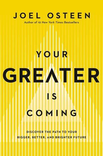 Your Greater Is Coming: Discover the Path to Your Bigger, Better, and Brighter Future (Paperback)