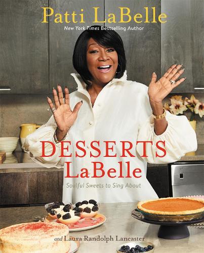 Desserts LaBelle: Soulful Sweets to Sing About (Hardback)