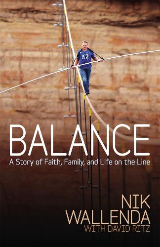 Balance: A Story of Faith, Family, and Life on the Line (Paperback)