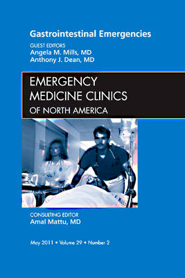 Gastrointestinal Emergencies, An Issue of Emergency Medicine Clinics: Volume 29-2 - The Clinics: Internal Medicine (Hardback)