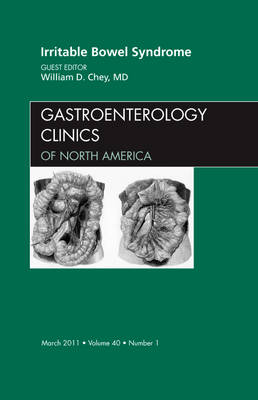 Irritable Bowel Syndrome, An Issue of Gastroenterology Clinics - The Clinics: Internal Medicine 40-1 (Hardback)