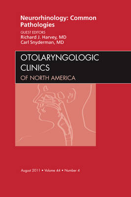 Neurorhinology: Common Pathologies , An Issue of Otolaryngologic Clinics - The Clinics: Surgery 44-4 (Hardback)