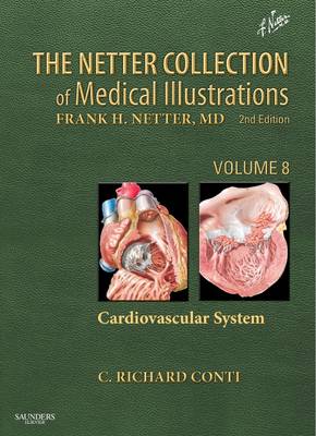 The Netter Collection of Medical Illustrations - Cardiovascular System: Volume 8 - Netter Green Book Collection (Hardback)