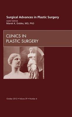 Surgical Advances in Plastic Surgery - The Clinics: Surgery 39-4 (Hardback)