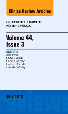 Volume 44, Issue 3, An Issue of Orthopedic Clinics Volume 44-3 - The Clinics: Orthopedics (Hardback)