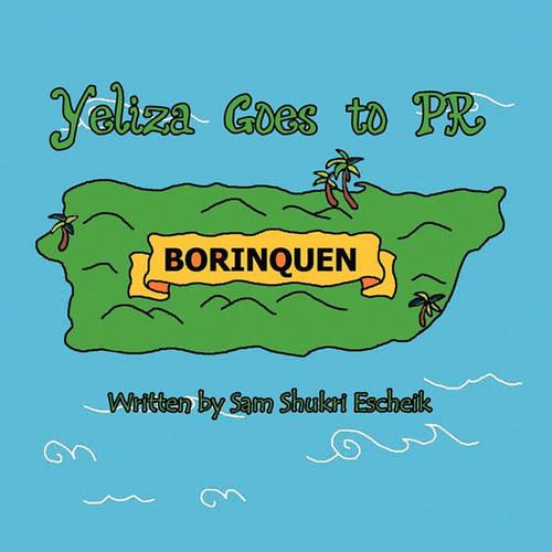Yeliza Goes to PR (Paperback)