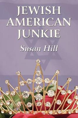 Jewish American Junkie (Paperback)