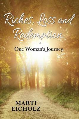 Riches, Loss and Redemption: One Woman's Journey (Paperback)