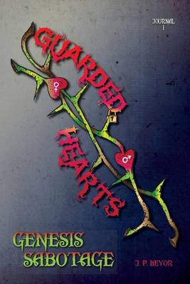 Guarded Hearts: Genesis Sabotage (Paperback)