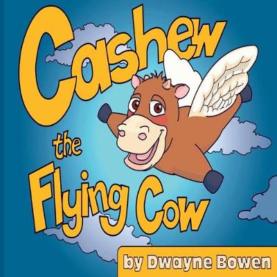 Cashew the Flying Cow (Paperback)