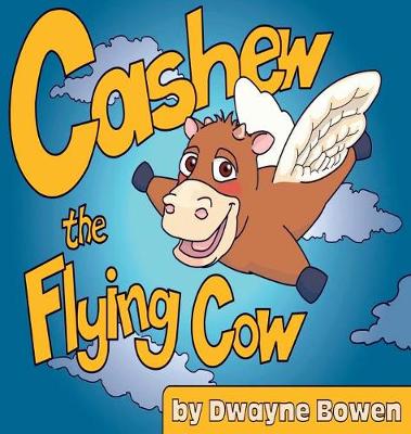 Cashew the Flying Cow (Hardback)