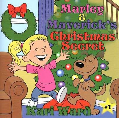 Marley & Maverick's Christmas Secret (Paperback)