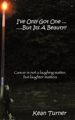 I've Only Got One...: ...But Its a Beauty!! (Paperback)