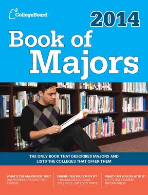 Book of Majors 2014: The Only Book That Describes Majors in Depth and Lists the Colleges That Offer Them (Paperback)