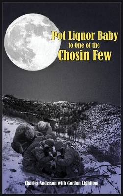 Pot Liquor Baby to One of the Chosin Few (Hardback)