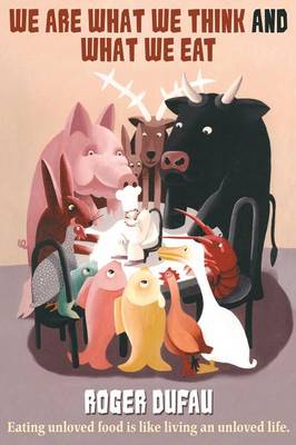 We Are What We Think and What We Eat (Paperback)