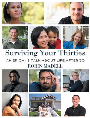 Surviving Your Thirties: Americans Talk about Life After 30 (Paperback)