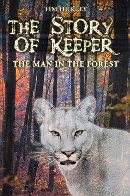The Story of Keeper: The Man in the Forest (Paperback)