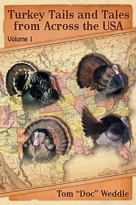 Turkey Tails and Tales from Across the USA: Volume 1 (Paperback)