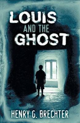 Louis and the Ghost (Paperback)