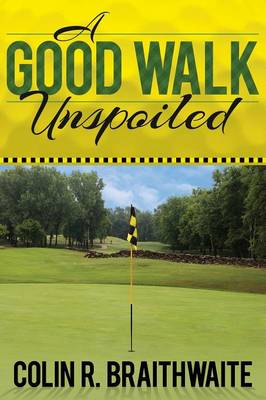 A Good Walk Unspoiled (Paperback)