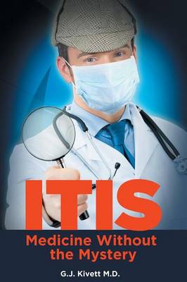 Itis: Medicine Without the Mystery (Paperback)