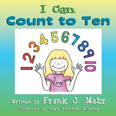 I Can Count to Ten (Paperback)