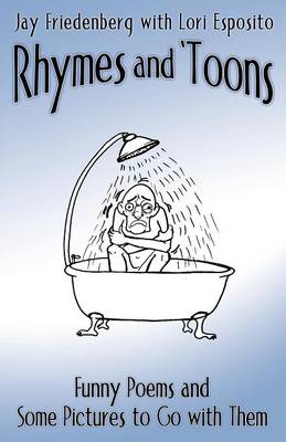 Rhymes and 'Toons: Funny Poems and Some Pictures to Go with Them (Paperback)